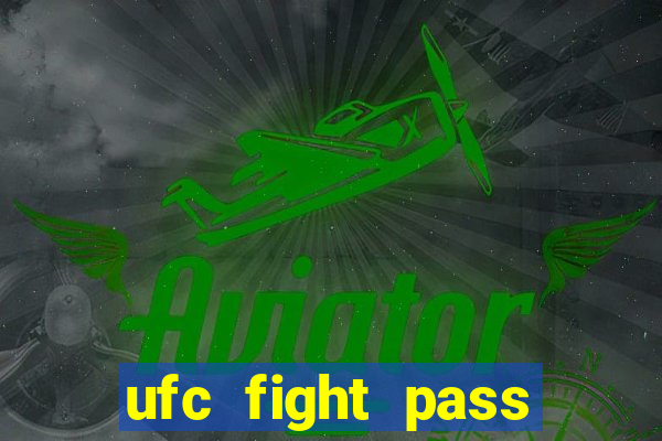 ufc fight pass assistir online